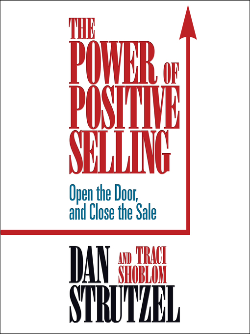 Title details for The Power of Positive Selling by Dan Strutzel - Available